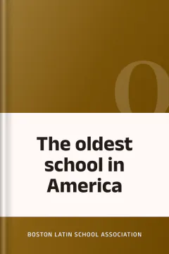The oldest school in America - Boston Latin School Association