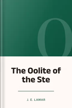 The Oolite of the Ste - J. E. Lamar