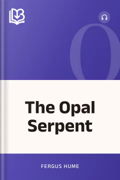 The Opal Serpent - Fergus Hume