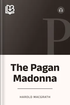 The Pagan Madonna - Harold MacGrath