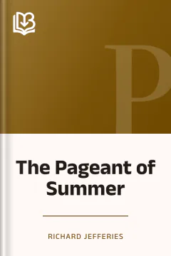 The Pageant of Summer - Richard Jefferies