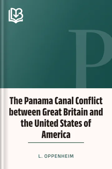 The Panama Canal Conflict between Great Britain and the United States of America by L. Oppenheim, book cover