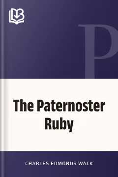 The Paternoster Ruby - Charles Edmonds Walk