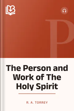 The Person and Work of The Holy Spirit - R. A. Torrey