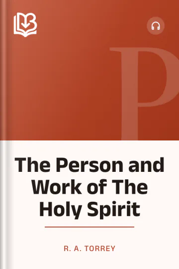 The Person and Work of The Holy Spirit by R. A. Torrey, book cover