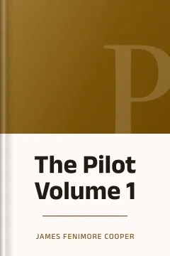 The Pilot Volume 1 - James Fenimore Cooper