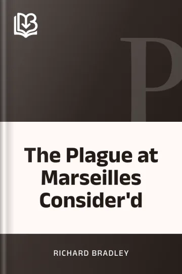 The Plague at Marseilles Consider'd by Richard Bradley, book cover