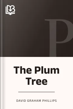 The Plum Tree - David Graham Phillips