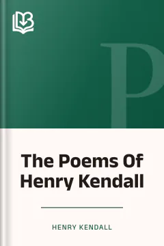 The Poems Of Henry Kendall - Henry Kendall