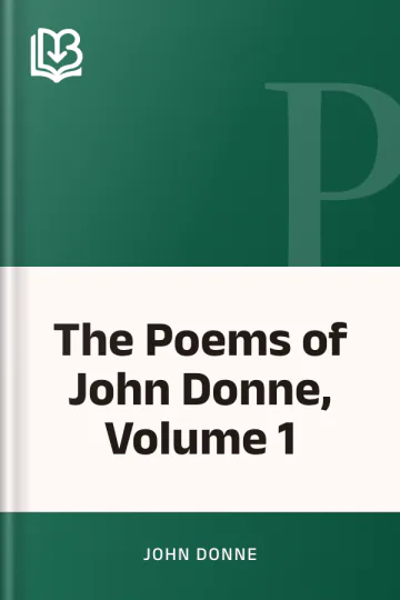 The Poems of John Donne, Volume 1 by John Donne, book cover