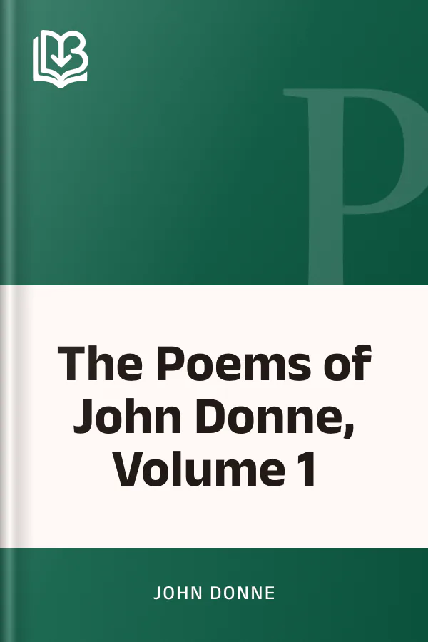 The Poems of John Donne, Volume 1 by John Donne, book cover