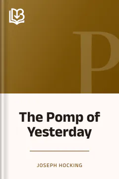 The Pomp of Yesterday - Joseph Hocking