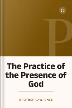The Practice of the Presence of God - Brother Lawrence