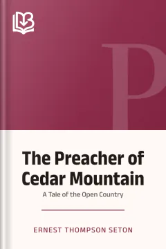 The Preacher of Cedar Mountain - Ernest Thompson Seton