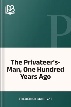 The Privateer's-Man, One Hundred Years Ago - Frederick Marryat