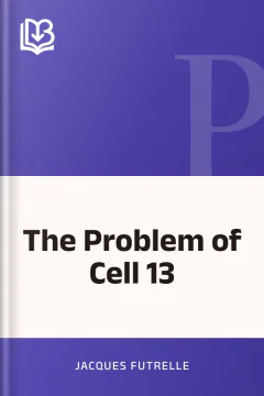 The Problem of Cell 13 - Jacques Futrelle