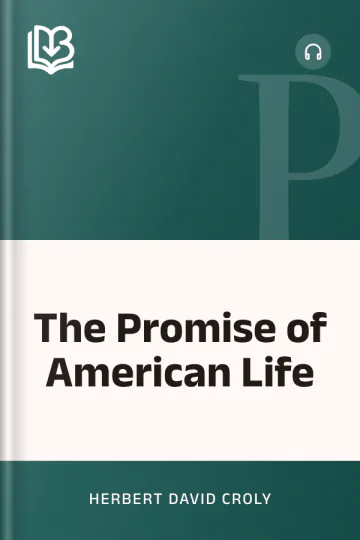 The Promise of American Life by Herbert David Croly, book cover