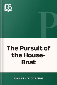 The Pursuit of the House-Boat - John Kendrick Bangs