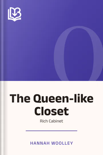 The Queen-like Closet or Rich Cabinet by Hannah Woolley, book cover