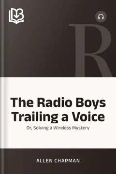 The Radio Boys Trailing a Voice - Allen Chapman