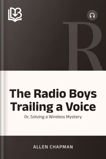The Radio Boys Trailing a Voice by Allen Chapman, book cover