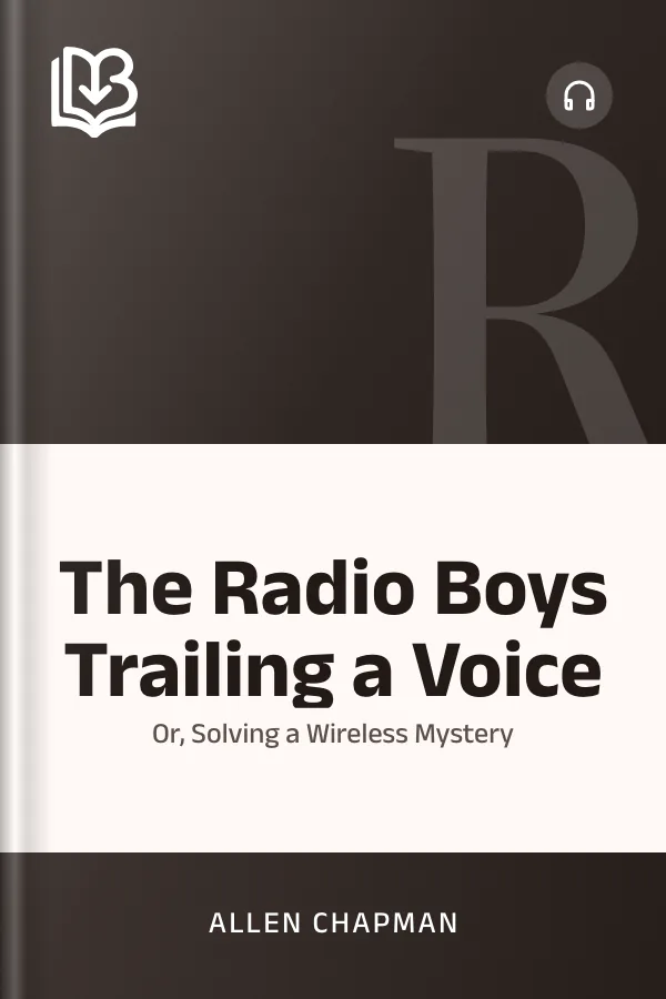 The Radio Boys Trailing a Voice by Allen Chapman, book cover
