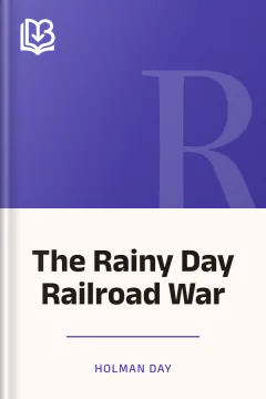 The Rainy Day Railroad War - Holman Day