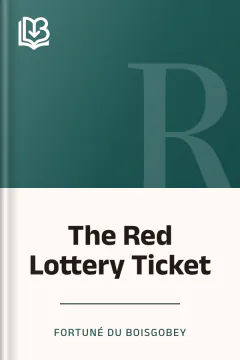 The Red Lottery Ticket - Fortuné Du Boisgobey