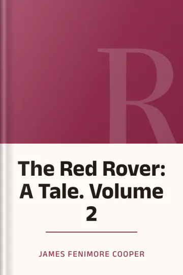 The Red Rover: A Tale. Volume 2 by James Fenimore Cooper, book cover