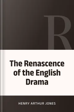 The Renascence of the English Drama - Henry Arthur Jones