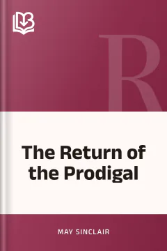 The Return of the Prodigal - May Sinclair