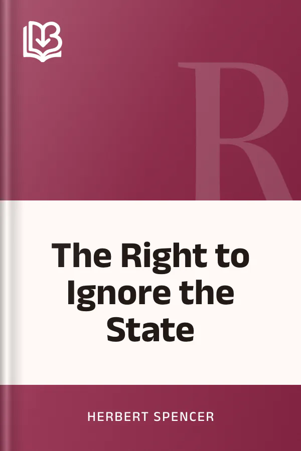 The Right to Ignore the State by Herbert Spencer, book cover