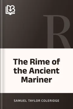 The Rime of the Ancient Mariner - Samuel Taylor Coleridge
