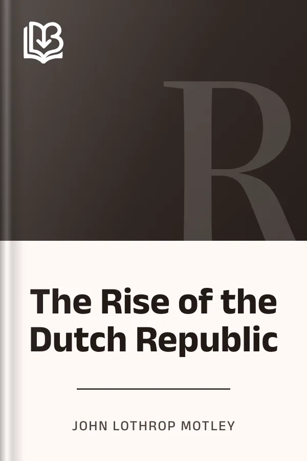 The Rise of the Dutch Republic by John Lothrop Motley, book cover