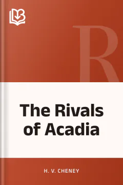 The Rivals of Acadia - H. V. Cheney