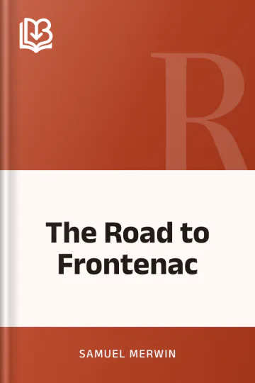 The Road to Frontenac by Samuel Merwin, book cover