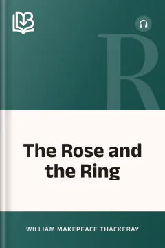 The Rose and the Ring - William Makepeace Thackeray