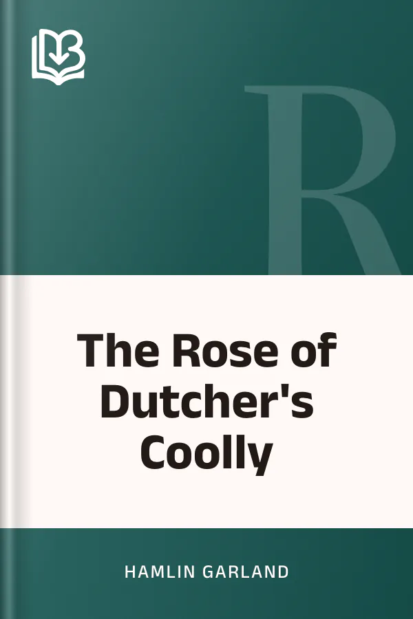 The Rose of Dutcher's Coolly by Hamlin Garland, book cover