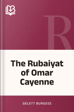 The Rubaiyat of Omar Cayenne - Gelett Burgess