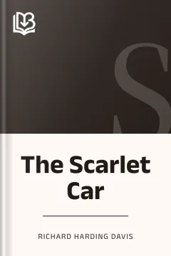 The Scarlet Car - Richard Harding Davis