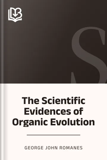 The Scientific Evidences of Organic Evolution by George John Romanes, book cover