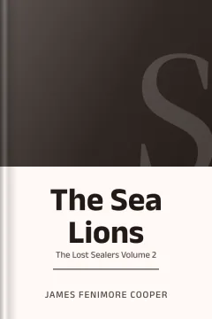 The Sea Lions Or The Lost Sealers Volume 2 - James Fenimore Cooper