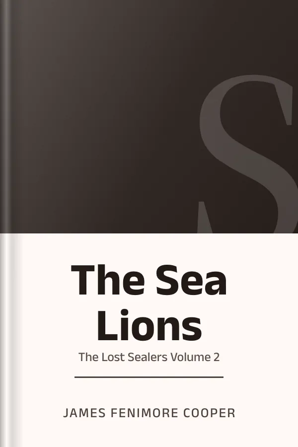 The Sea Lions Or The Lost Sealers Volume 2 by James Fenimore Cooper, book cover