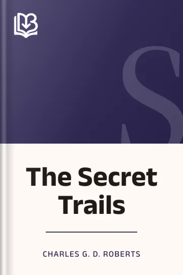 The Secret Trails by Charles G. D. Roberts, book cover