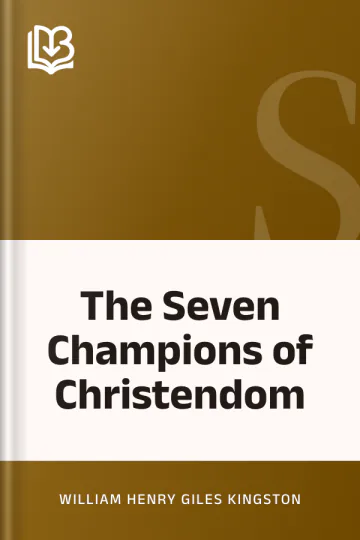 The Seven Champions of Christendom by William Henry Giles Kingston, book cover