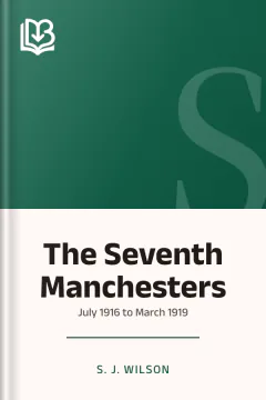The Seventh Manchesters - S. J. Wilson