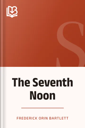 The Seventh Noon by Frederick Orin Bartlett, book cover