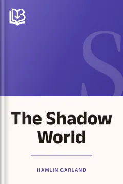 The Shadow World - Hamlin Garland