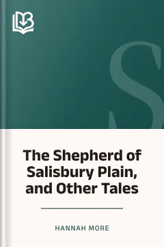 The Shepherd of Salisbury Plain, and Other Tales - Hannah More