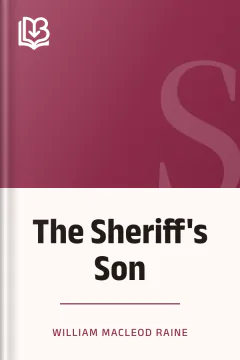 The Sheriff's Son - William MacLeod Raine